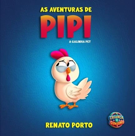 Capa de As aventuras de Pipi: A galinha pet, de Renato Porto