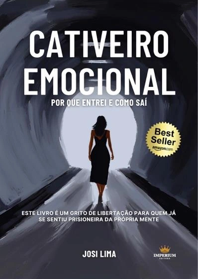 Capa de Cativeiro emocional: Por que entrei e como saí, de Josi Lima
